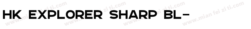 HK Explorer sharp bl字体转换
